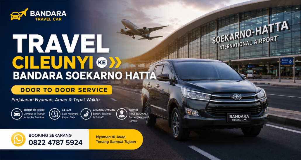 travel cileunyi ke bandara soekarno hatta